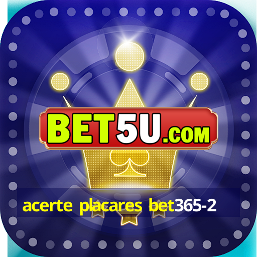 acerte placares bet365